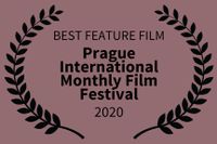 BEST FEATURE FILM - Prague International Monthly Film Festival - 2020